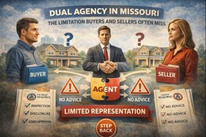 Dual Agency in Missouri: The Limitation Buyers and Sellers Often Miss